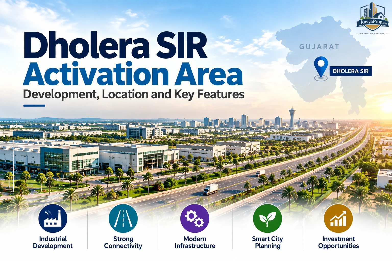 Dholera SIR Activation Area: Development, Location and Key Features